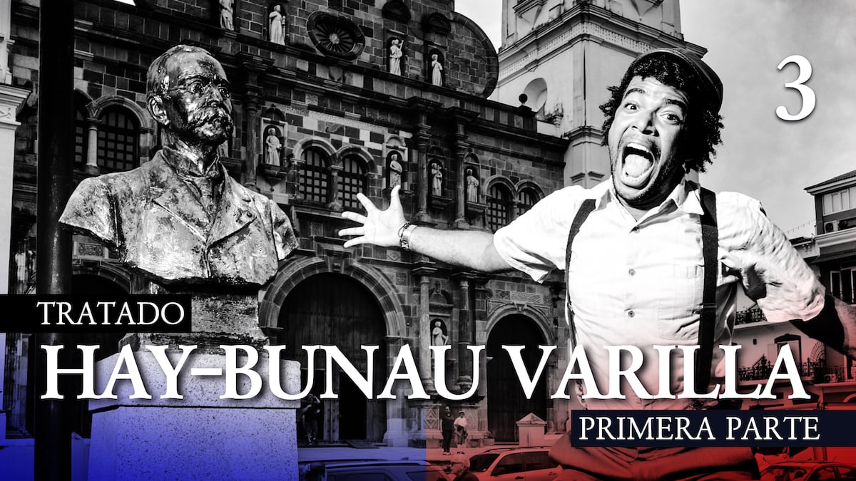 Una bandera fea y cien mil dólares, ¿cómo empezó el tratado Hay-Bunau Varilla?